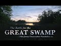 The Battle for the Great Swamp: A New Jersey Conservation Foundation Story