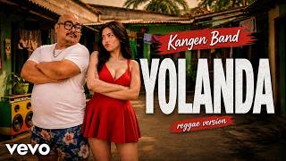 Download lagu Kangen Band - Yolanda | Reggae Version By RuangVideo.YT mp3