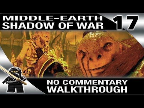 SHADOW OF WAR Walkthrough No Commentary PC Ultra Settings - Part 17