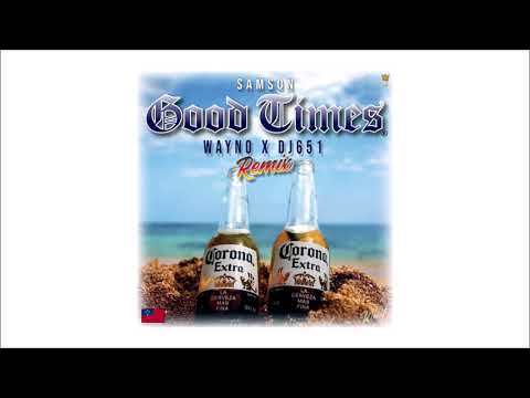651 X Samson X Tupe X Wayno - Good Time Remix