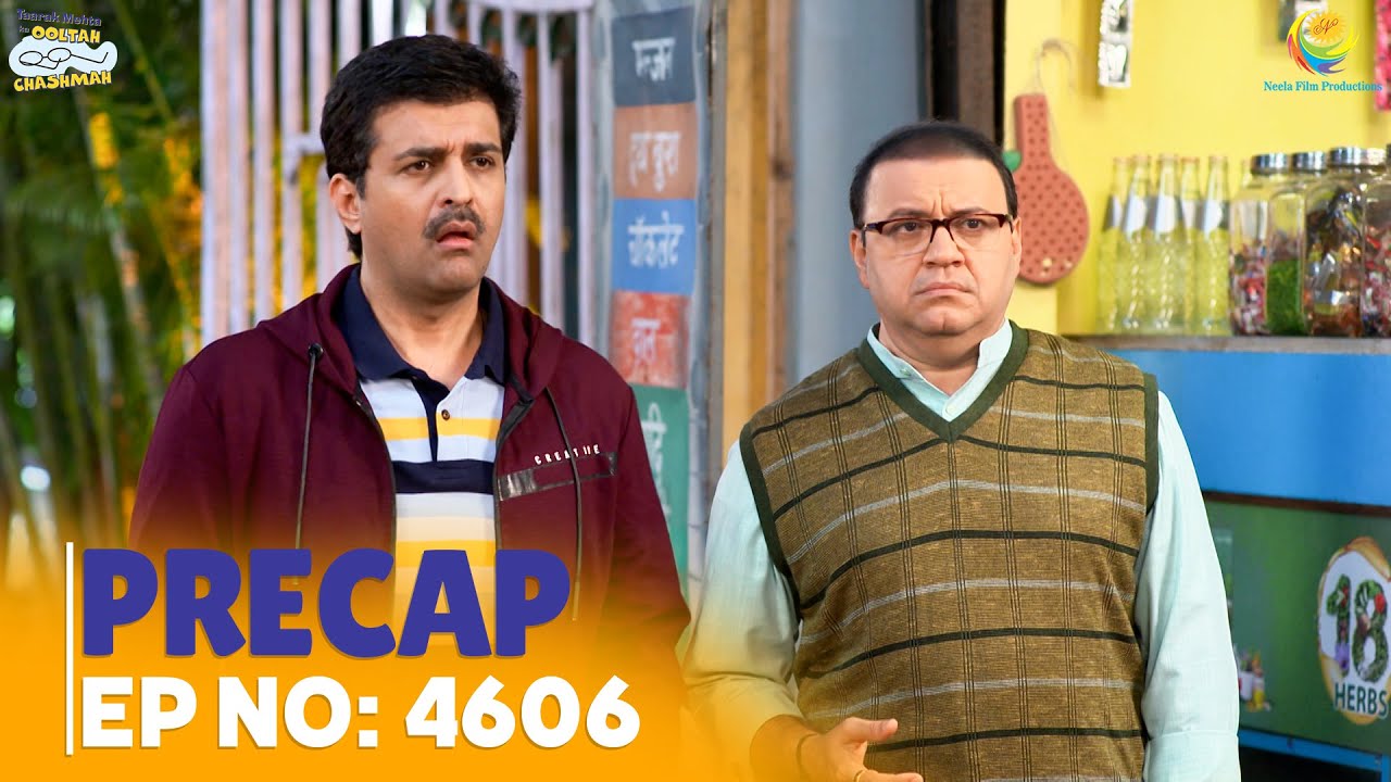 Ep 4606 - PRECAP! | Taarak Mehta Ka Ooltah Chashmah | तारक मेहता का उल्टा चश्मा