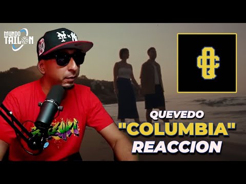 COLUMBIA (REACCION) - Quevedo (Video Oficial)