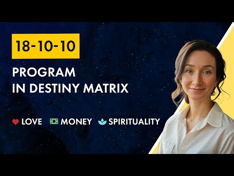 18-10-10 program in Destiny Matrix in Love, Money, Spirituality