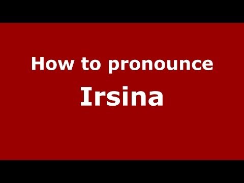 How to pronounce Irsina (Italian/Italy) - PronounceNames.com