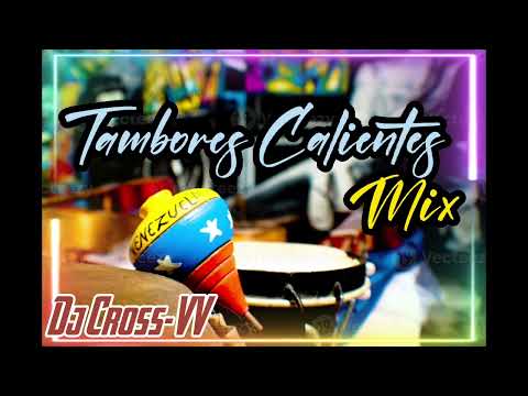 Dj Cross-vv Tambores Calientes Mix