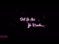 Main Hu Saath Tere Black Screen Video Whatsapp Status For Lovers