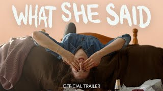 What She Said (2021) | Official Trailer 4K