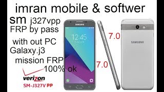 Samsung Galaxy J3 Mission J327VPP frp bypass google account 7 0 7 1with out pc 100% 0k