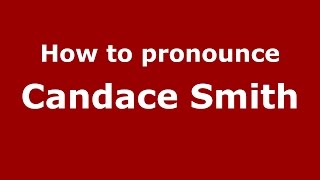 How to pronounce Candace Smith