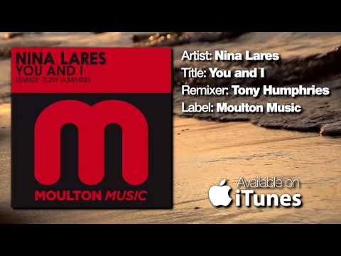 Nina Lares - You And I (Featuring remixes by Tony Humphries)