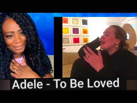 First Time Reaction Adele - To Be Loved