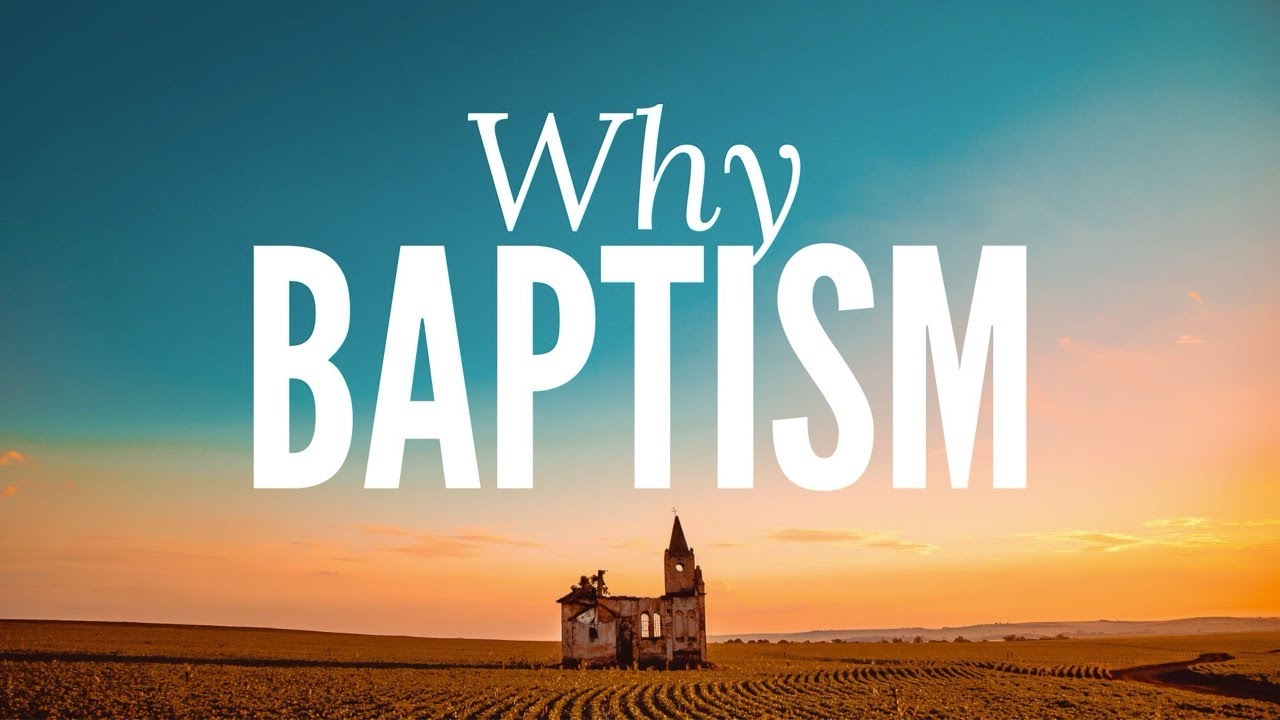 Why Baptism