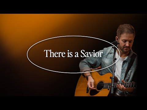 There Is A Savior | The Worship Initiative feat. Aaron Williams