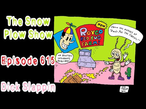 The Snow Plow Show Episode 615 - Dick Slappin'