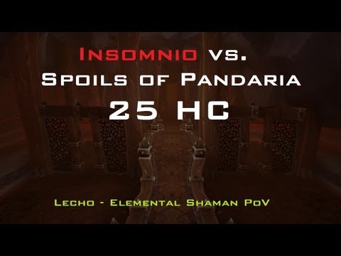 Insomnio vs Spoils of Pandaria 25 HC - Elemental Shaman PoV