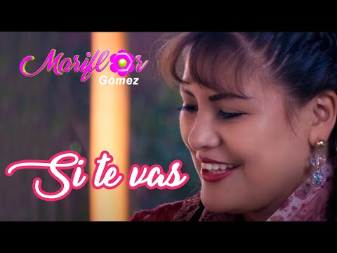 Si te vas Mariflor Gomez Santiago Video Oficial