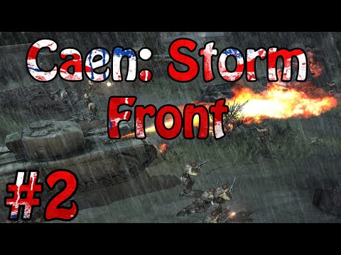 Company of Heroes -Liberation of Caen Caen: Storm Front Part 2 of 5