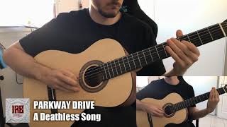 Parkway Drive - A Deathless Song (acoustic intro)