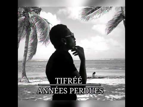 Tifréé - Années perdues (Audio)