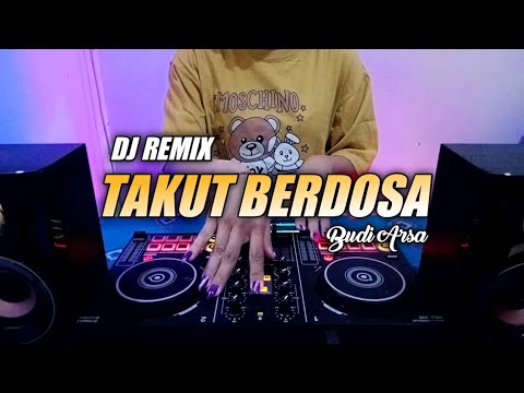 DJ TAKUT BERDOSA - BUDI ARSA FULL BASS (Dj Emi Remix)
