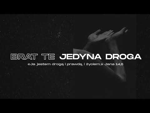 Brat Te - Jedyna Droga