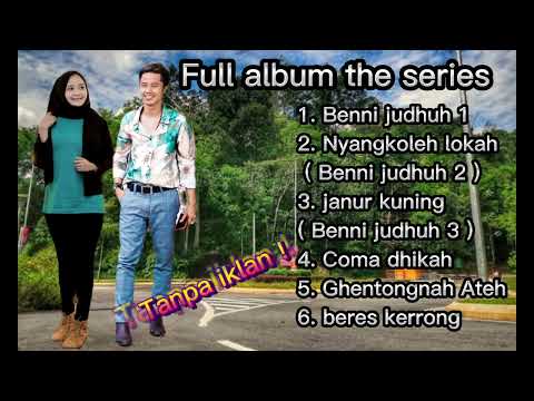 Full album the series ( Benni judhuh - Sampek deddhih judhuh ) FAJAR SYAHID feat AISYAH ICHA