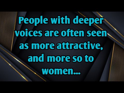People with deeper voices are often seen as more attractive, and more so to women|psychology facts.