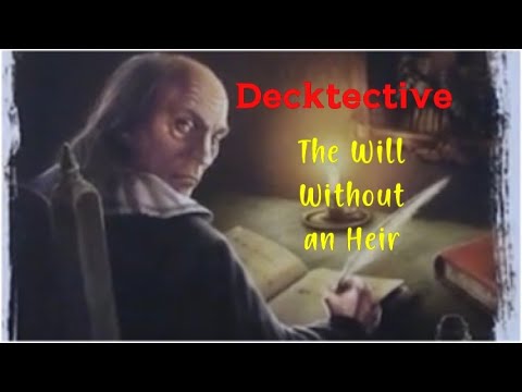 Decktective: The Will without an Heir