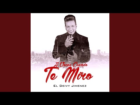 A Veces Cuando Te Miro