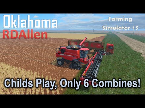 Childs Play, Only 6 Combines | E25 Oklahoma | Farming Simulator 15