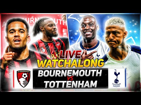 Bournemouth V Tottenham Hotspur | Live Premier League Watchalong