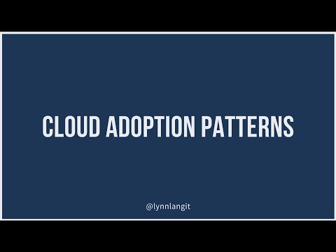 Cloud Adoption Patterns