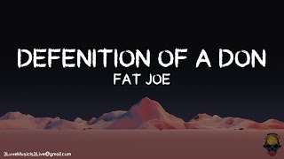 Fat Joe - Defenition Of A Don (ft. Remy Ma) Lyric Video