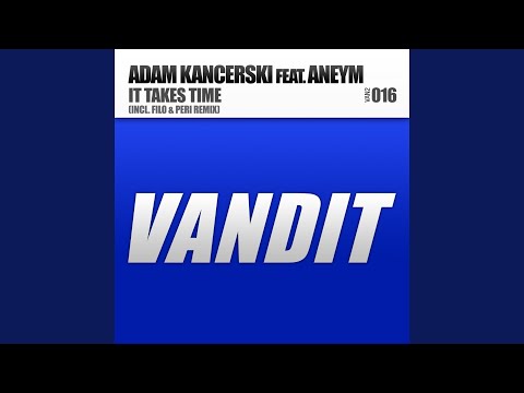 It Takes Time (Filo & Peri Remix)