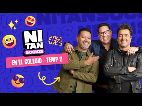 Ni tan Socios - El Colegio T02 - Ep.02