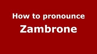 How to pronounce Zambrone