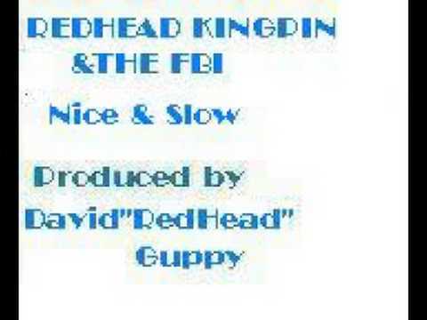 RedHead Kingpin & The FBI - Nice & Slow feat.Trey Lorenz