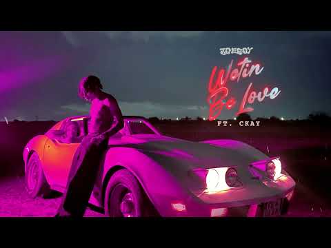 Joeboy - Wetin Be Love (feat. CKay) [Official Music Audio]