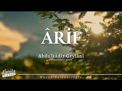 SADECE GÖZLE DEĞİL, KALPLE GÖRENLER | Abdulkadir Geylani'den Nasihatler