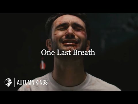 Autumn Kings - One Last Breath (Official Music Video)