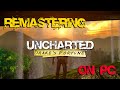Remastering Uncharted: Drake's Fortune on PC | RPCS3 Settings Guide #uncharted