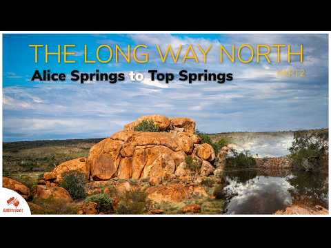 Sydney to Kununurra the Long Way — Alice Springs to Top Springs by 4WD