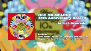 HEY MR.MELODY 10TH ANNIVERSARY RECORD [CM]