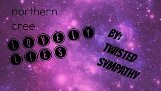 Northern Cree - lovely lies