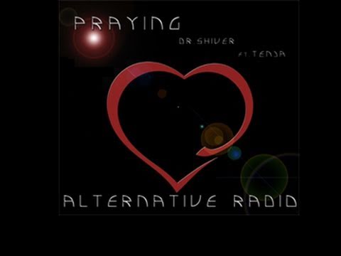 Dr. Shiver ft. Tenja - Praying  (Alternative Radio Mix)