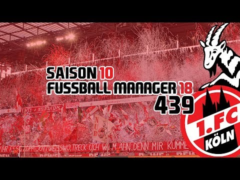 Deutscher Meister FC ! | 1. FC Köln | Saison 10 | Fußball Manager 18 #439