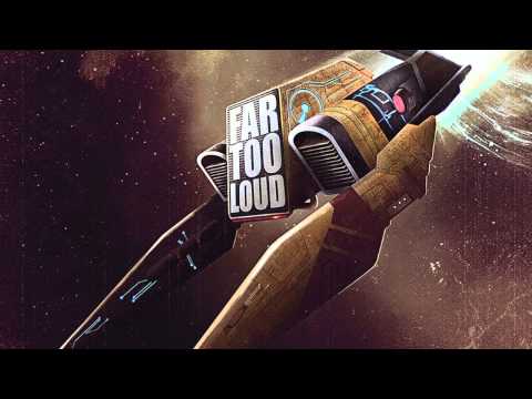 Far Too Loud - Faster Than Light