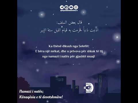 Namazi i natës;Kënaqësia e të devotshmëve! Këshilla të Ibn Rexhebit - Allahu e mëshiroftë-!