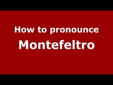 How to pronounce Montefeltro (Italian/Italy) - PronounceNames.com