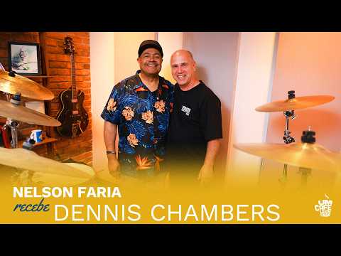 Dennis Chambers e Nelson Faria | Um Café Lá Em Casa